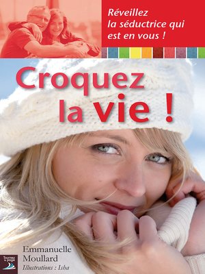 cover image of Croquez la vie !
